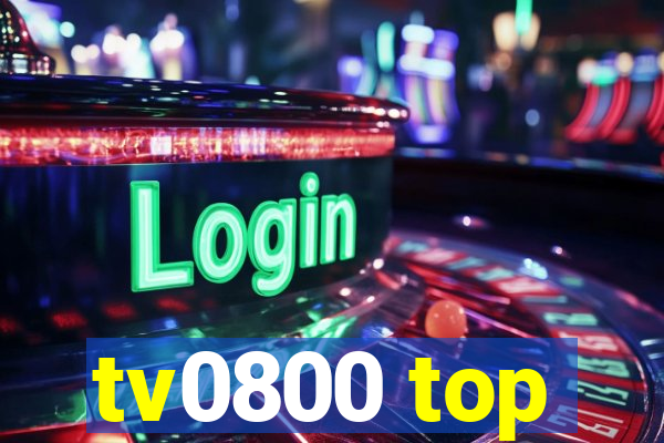 tv0800 top